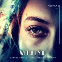 Whitout You by VicMaster